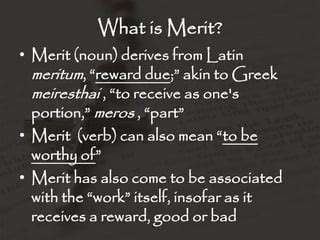 meaning of merit|merit noun .